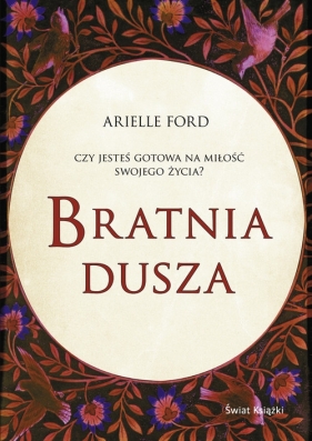 Bratnia dusza - Arielle Ford