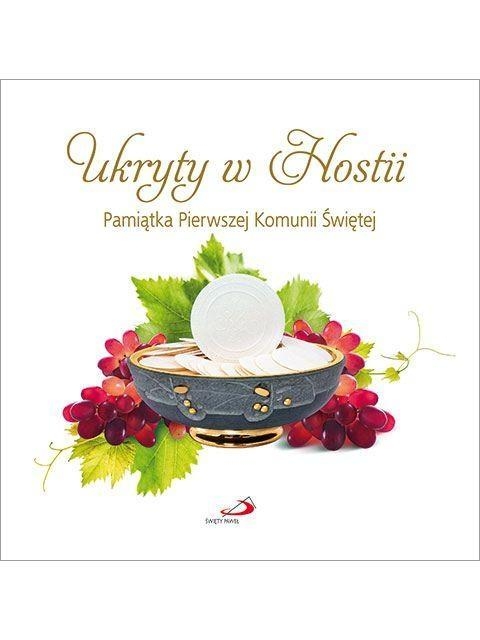 Ukryty w Hostii . Album Pierwszej Komunii Świętej