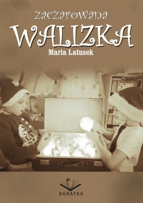 Zaczarowana walizka - Latusek Maria