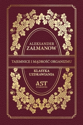 Tajemnice i mądrość organizmu - Załmanow Aleksander