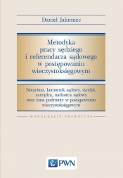 Metodyka pracy sędziego i referendarza sądowego w postępowaniu wieczystoksięgowym - Daniel Jakimiec