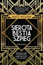 Sierota, bestia, szpieg - Matt Killeen