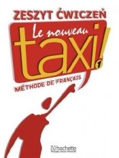 Le Nouveau Taxi 1 Zeszyt ćwiczeń + Zdaję maturę - Capelle Guy, Menand Robert
