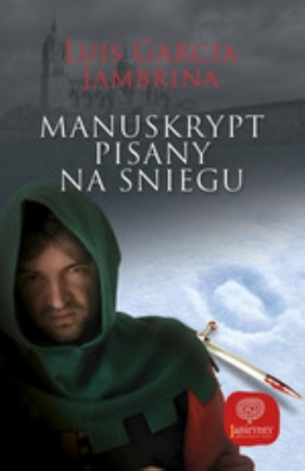 Manuskrypt pisany na śniegu - García Jambrina Luis