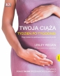Twoja ciąża. Tydzień po tygodniu - Lesley Regan