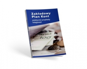 Zakładowy Plan Kont - praktyczne przykłady księgowań - Katarzyna Trzpioła