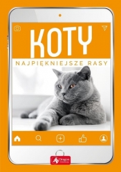 Koty Najpiękniejsze rasy - Małgorzata Młynek