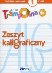 Szkolna Trampolina + Zeszyt kaligraficzny 1 - Głuszniewska Aneta