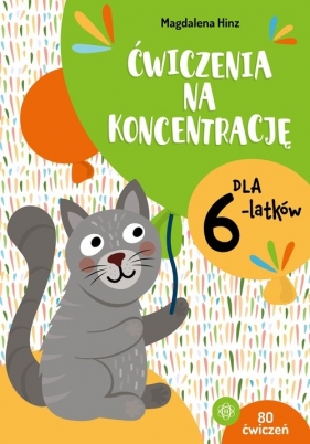 Ćwiczenia na koncentrację dla 6-latków - Magdalena Hinz