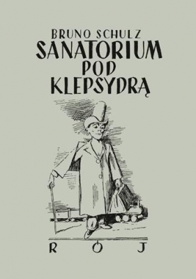 Sanatorium pod klepsydrą - Bruno Schulz