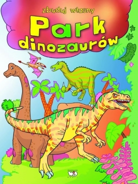 Zbuduj własny park dinozaurów - Różycka Weronika