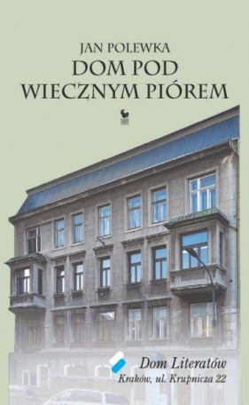 Dom pod wiecznym piórem - Jan Polewka