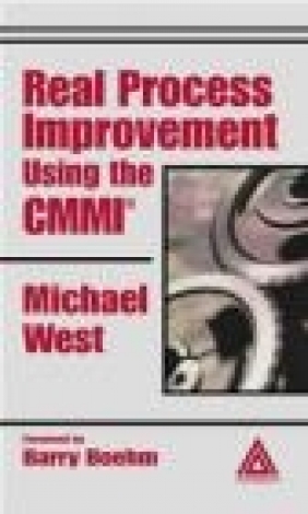 Real Process Improvement Using the Cmmi Michael West