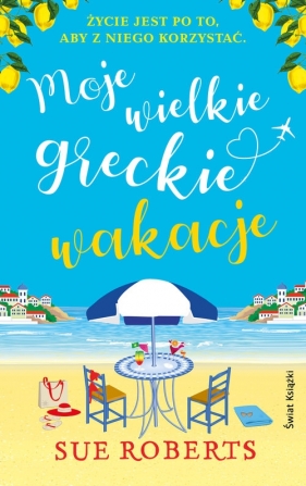 Moje wielkie greckie wakacje - Sue Roberts