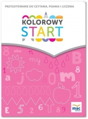 Kolorowy start. 5 i 6 latki Przygotowanie do nauki czytania, pisania, liczenia - Żaba-Żabińska Wiesława