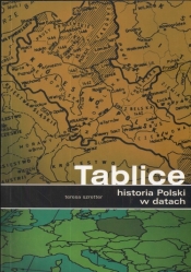 Historia Polski w datach. Tablice - Szretter Teresa