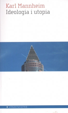 Ideologia i utopia - Mannheim Karl<br />