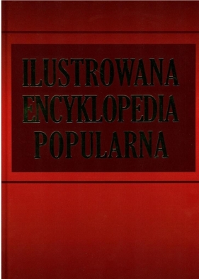 Ilustrowana Encyklopedia Popularna - <br />