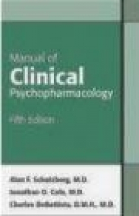 Manual of Clinical Psychopharmacology Charles DeBattista, Alan F. Schatzberg, Jonathan O. Cole