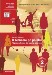 O biznesie po polsku Wprowadzenie do języka biznesu - Marzena Kowalska