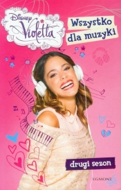 Disney Violetta Wszystko dla muzyki