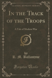 In the Track of the Troops