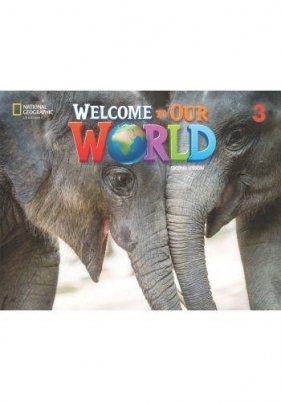 Welcome to Our World 2ed Level 3 SB + online NE - Jill Korey O'Sullivan, Joan Kang Shin