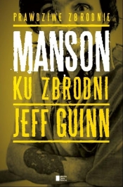 Manson Ku zbrodni - Guinn Jeff