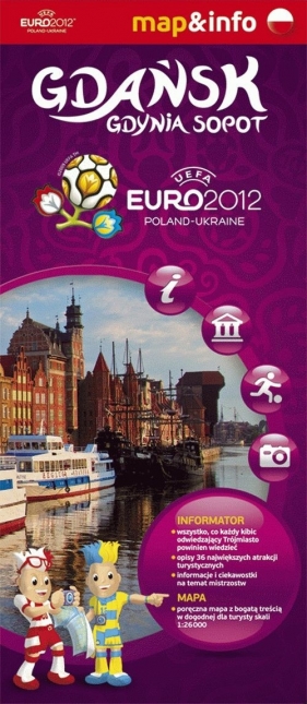 Danzig Gdingen Zoppot / Gdańsk, Gdynia, Sopot Euro2012 mapa i przewodnik - Młynowska Anna, Rogalska Marta