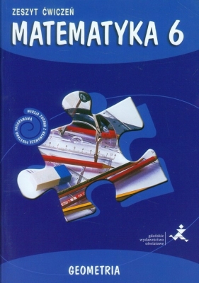 Matematyka z plusem 6 Zeszyt ćwiczeń Geometria - Dobrowolska Małgorzata, Jucewicz Marta, Zarzycki Piotr