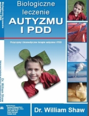 Biologiczne leczenie autyzmu i PDD - William Shaw