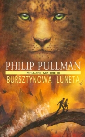 Bursztynowa luneta t.3 - Philip Pullman