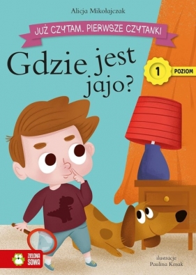 Już czytam. Pierwsze czytanki. Poziom 1. Gdzie jest jajo? - Alicja Mikołajczak