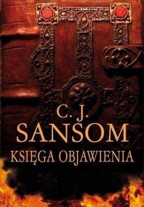 Księga objawienia - Sansom C.J.