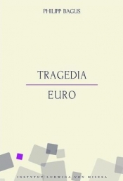 Tragedia euro - Philipp Bagus