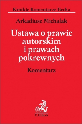 Ustawa o prawie autorskim i prawach pokrewnych. Komentarz