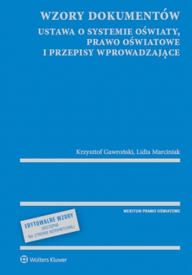 Wzory dokumentów ustawa o systemie oświaty, prawo oświatowe i przepisy wprowadzające - Gawroński Krzysztof, Marciniak Lidia