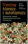 Trening hipnozy i autohipnozy Podstawowe techniki, Zastosowanie Braibant Daniel