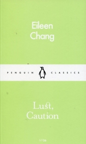 Lust Caution - Eileen Chang