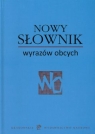 Nowy Słownik wyrazów obcych Caba Agnieszka, Latoń Dariusz, Latusek Arkadiusz