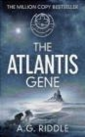 The Atlantis Gene A. G. Riddle