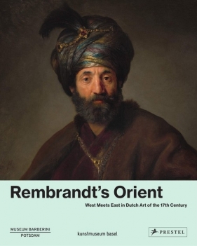 Rembrandt's Orient - Westheider Ortrud, Brinkmann Bodo