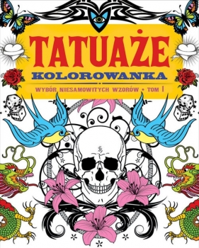 TATUAŻE TOM 1 Kolorowanka - Opracowanie zbiorowe