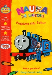 Tomek i przyjaciele Nauka na wesoło Pośpiesz się Edku - <br />