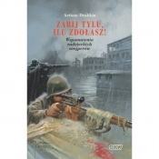 Zabij tylu ilu zdołasz! Wspomnienia radzieckich snajperów - Artiom Drabkin