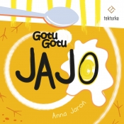 Gotu, Gotu. Jajo - Jaroń Anna