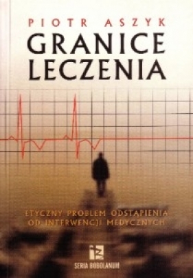 Granice leczenia - Piotr Aszyk