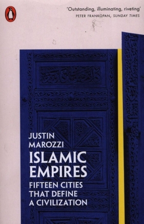 Islamic Empires - Marozzi Justin