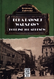 Echa dawnej Warszawy Kolejne 100 adresów Tom 2 - Zalewski Ireneusz