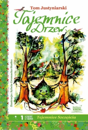 Tajemnice drzew - Tom Justyniarski